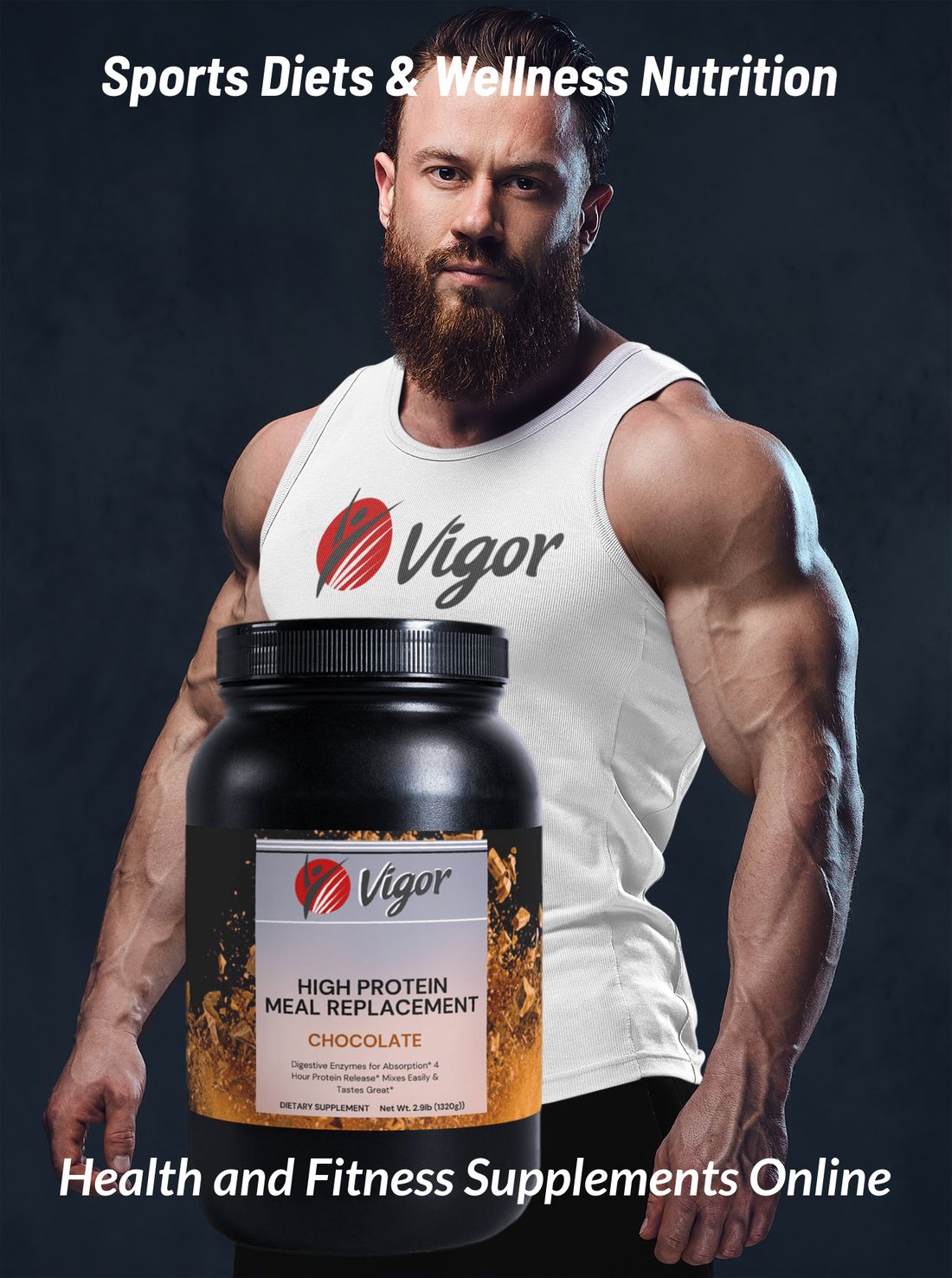 Sports diets and wellness nutrition poster of vigor health & fitness supplements featuring a fit man with muscular arms announcing high protein meal replacement.