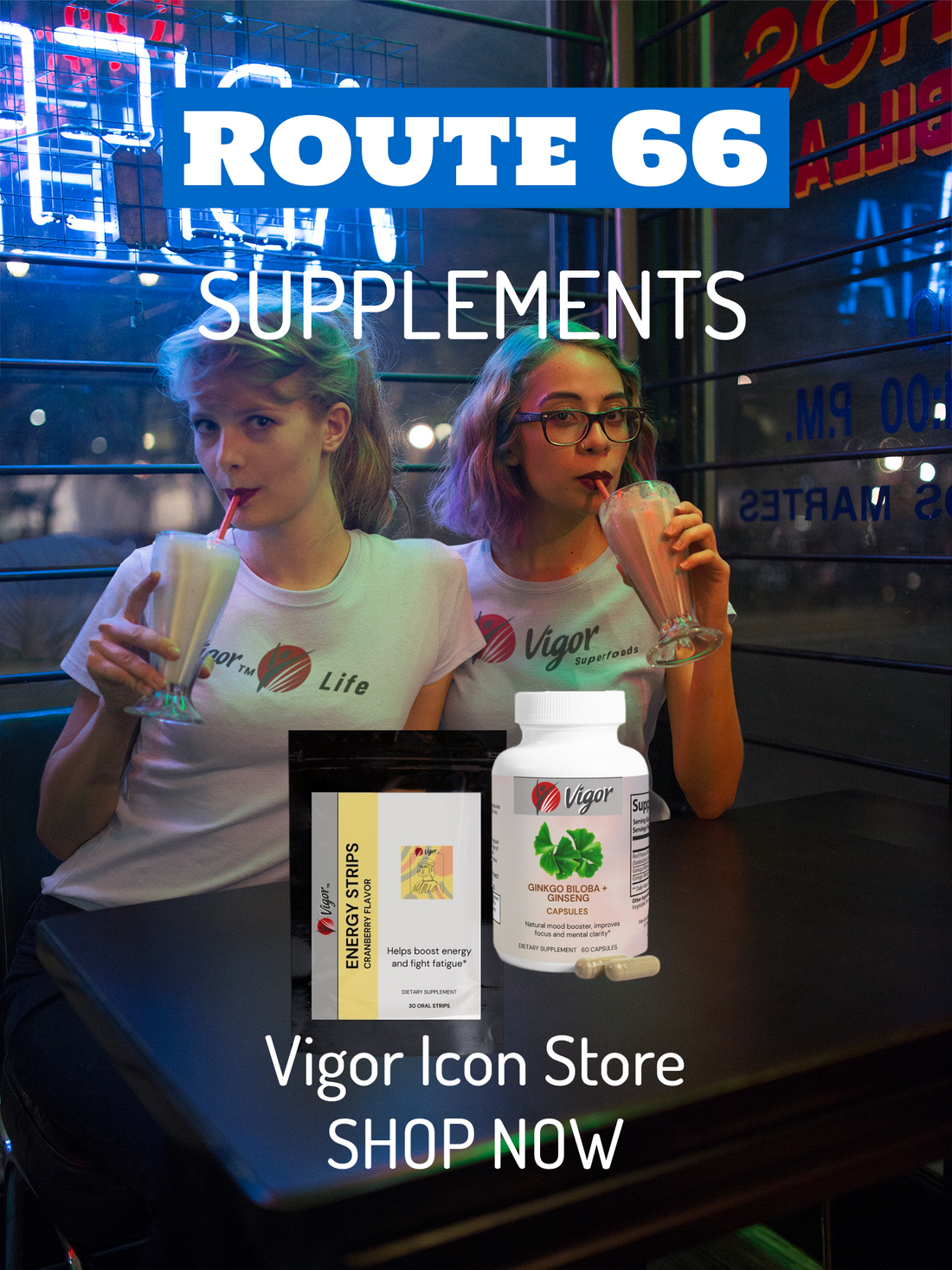 Vigor Route 66 supplements poster featuring two friends in a highway restaurant drinking smoothies while announcing energy and cognitive support supplements